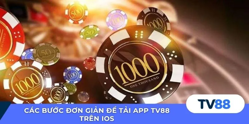 Tải App TV88 Các bước đơn giản để tải app TV88 trên iOS