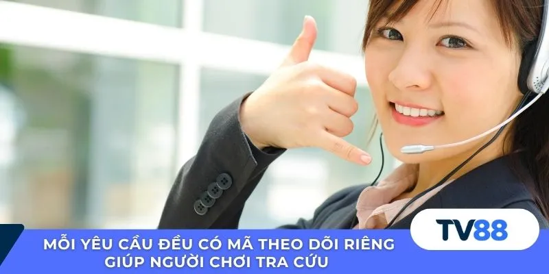 Mỗi yêu cầu đều có mã theo dõi riêng giúp người chơi tra cứu 